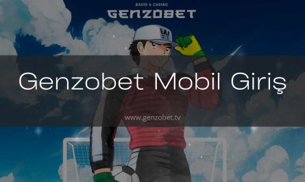 Genzobet Mobil Giriş